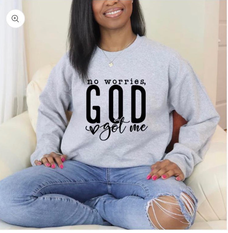 No Worries God Got Me Unisex Sweatshirt