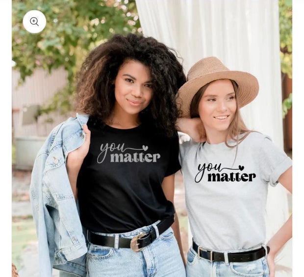 YOU MATTER UNISEX TEE