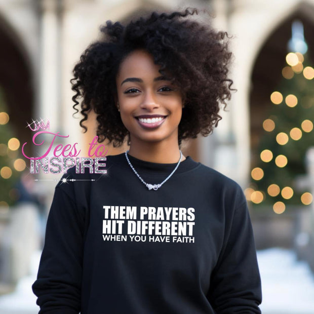 Them Prayers Hit Different Unisex Sweatshirt