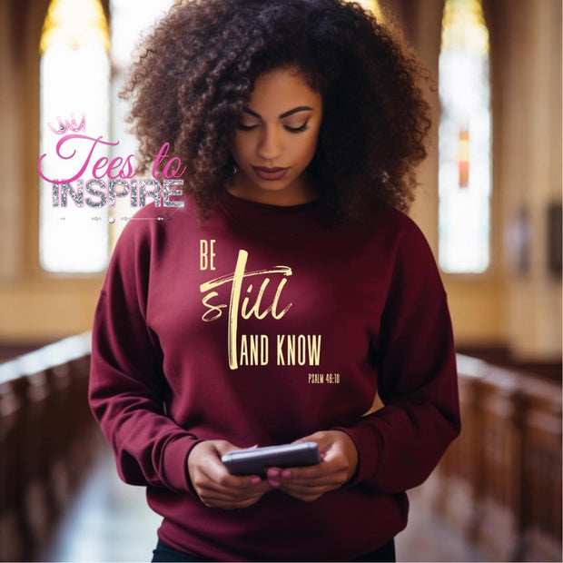 Be Still & Know Unisex Sweatshirt