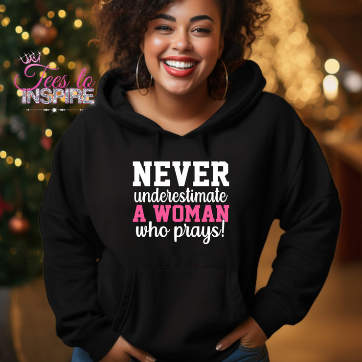 Never Underestimate A Woman That Pray Unisex Hoodie