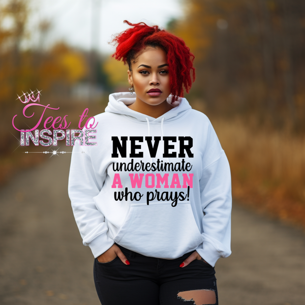 Never Underestimate A Woman That Pray Unisex Hoodie