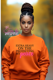 Extra Heavy On The Protecting My Peace Unisex Sweatshirt Self-Love Collection