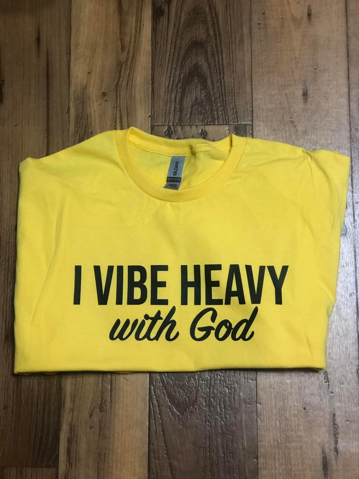 I Vibe Heavy With God Unisex Tee